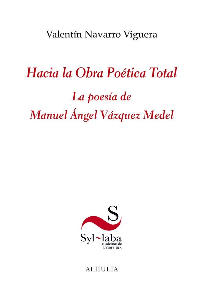 HACIA LA OBRA POÉTICA TOTAL | 9791399071108 | NAVARRO VIGUERA, VALENTIN