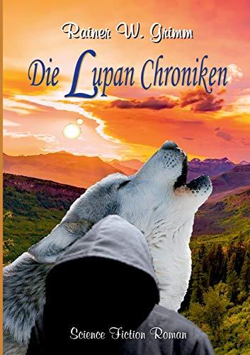 DIE LUPAN CHRONIKEN | 9783750431010 | GRIMM, RAINER W.