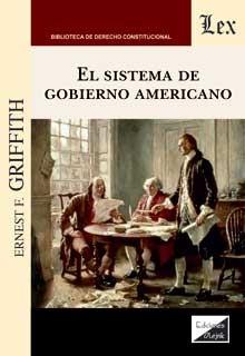 SISTEMA DE GOBIERNO AMERICANO, EL | 9789567799350 | GRIFFITH, ERNEST S.