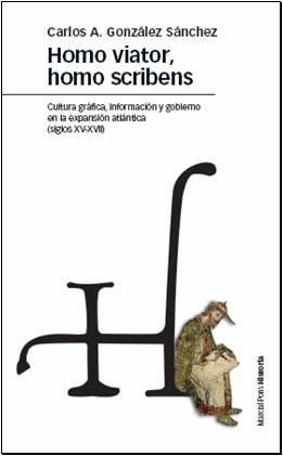 HOMO VIATOR, HOMO SCRIBENS | 9788496467620 | GONZÁLEZ SÁNCHEZ, CARLOS A.