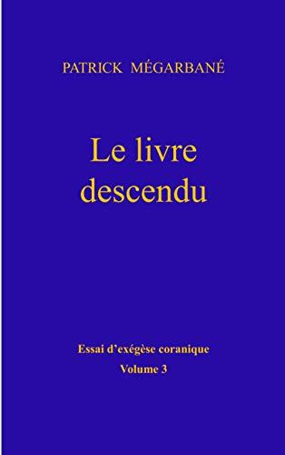 LE LIVRE DESCENDU | 9782322208982 | MEGARBANE, PATRICK