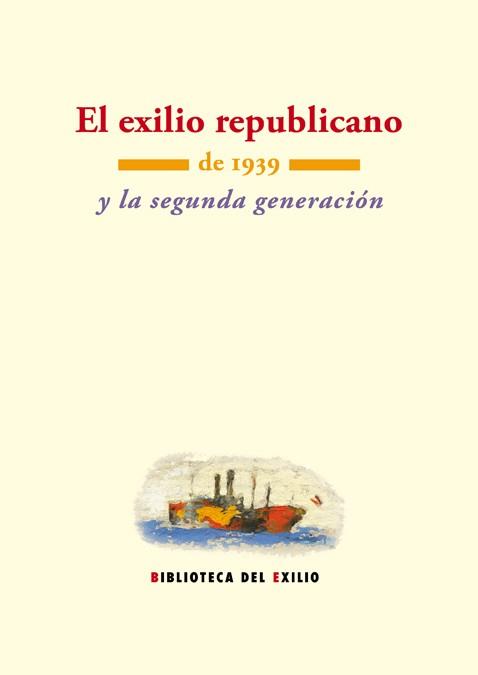 EXILIO REPUBLICANO DE 1939 Y LA SEGUNDA GENERACION, EL | 9788484726661 | VARIOS AUTORES
