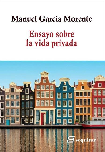 ENSAYO SOBRE LA VIDA PRIVADA | 9788412981803 | GARCIA MORENTE, MANUEL