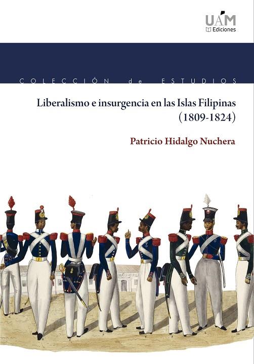 LIBERALISMO E INSURGENCIA EN LAS ISLAS FILIPINAS (1809-1824) | 9788483447031 | HIDALGO NUCHERA, PATRICIO