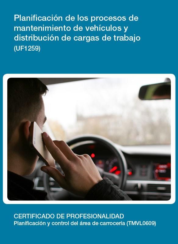 PLANIFICACIÓN DE LOS PROCESOS DE MANTENIMIENTO DE VEHÍCULOS Y DISTRIBUCIÓN DE CARGAS DE TRABAJO | 9788416557097 | SOLER DOMÍNGUEZ, MIGUEL FRANCISCO