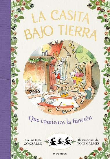 CASITA BAJO TIERRA 06, LA : ¡QUE COMIENCE LA FUNCIÓN! | 9788417921231 | GÓNZALEZ VILAR, CATALINA