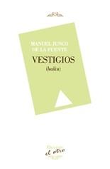 VESTIGIOS | 9788416459377 | JUNCO DE LA FUENTE, MANUEL