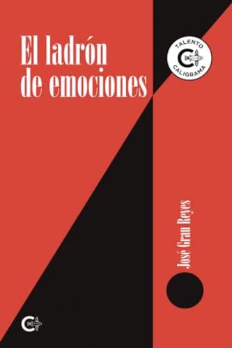 LADRÓN DE EMOCIONES, EL | 9788410143333 | GRAU REYES, JOSÉ