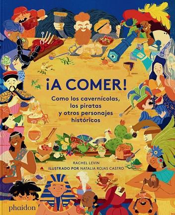 A COMER! COMO LOS CAVERNÍCOLAS, LOS PIRATAS | 9781838666811 | LEVINE, RACHEL / ROJAS CASTRO, NATALIA