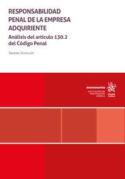 RESPONSABILIDAD PENAL DE LA EMPRESA ADQUIRIENTE. ANÁLISIS DEL ARTÍCULO 130.2 DEL CÓDIGO PENAL | 9788411695459 | SCHULLER, SANDRA