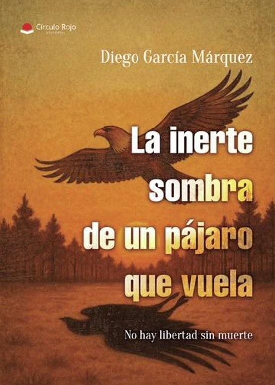 INERTE SOMBRA DE UN PÁJARO QUE VUELA, LA | 9791370089573 | GARCÍA MÁRQUEZ, DIEGO