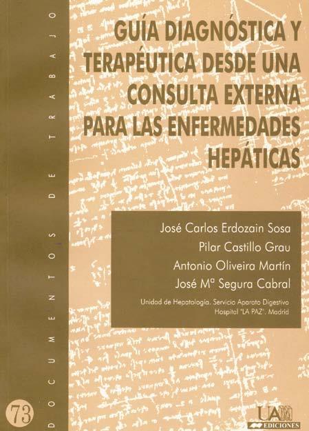 GUÍA DIAGNÓSTICA Y TERAPEÚTICA DESDE UNA CONSULTA EXTERNA PARA LAS ENFERMEDADES HEPÁTICAS | 9788483440582 | VARIOS AUTORES