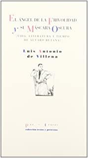 ÁNGEL DE LA FRIVOLIDAD Y SU MÁSCARA OSCURA, EL | 9788481912418 | DE VILLENA, LUIS ANTONIO
