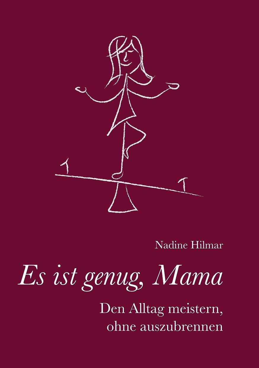 ES IST GENUG, MAMA | 9783750410657 | HILMAR, NADINE