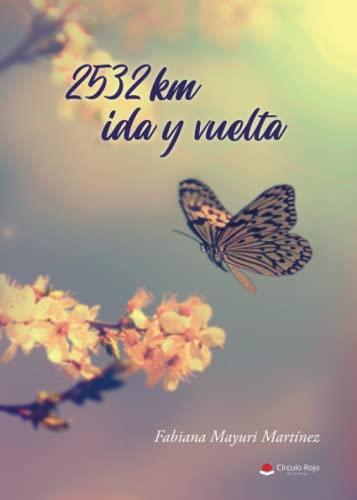 2532 KM IDA Y VUELTA | 9788411371520 | MAYURI MARTINEZ, FABIANA