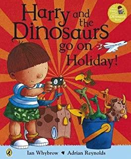 HARRY AND THE DINOSAURS GO ON HOLIDAY | 9780141338330 | WHYBROW, IAN