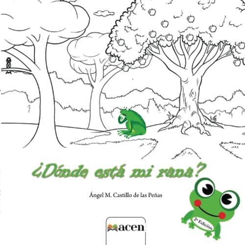 DÓNDE ESTÁ MI RANA? | 9788412297713 | CASTILLO DE LAS PEÑAS, ÁNGEL M.