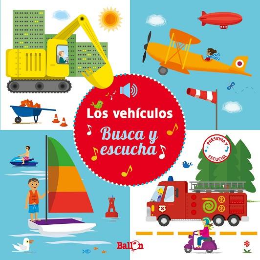 BUSCA Y ESCUCHA : LOS VEHICULOS | 9789403200569 | BALLON/BALLON