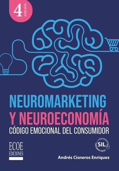 NEUROMARKETING Y NEUROECONOMÍA | 9789585036314 | CISNEROS, ANDRÉS