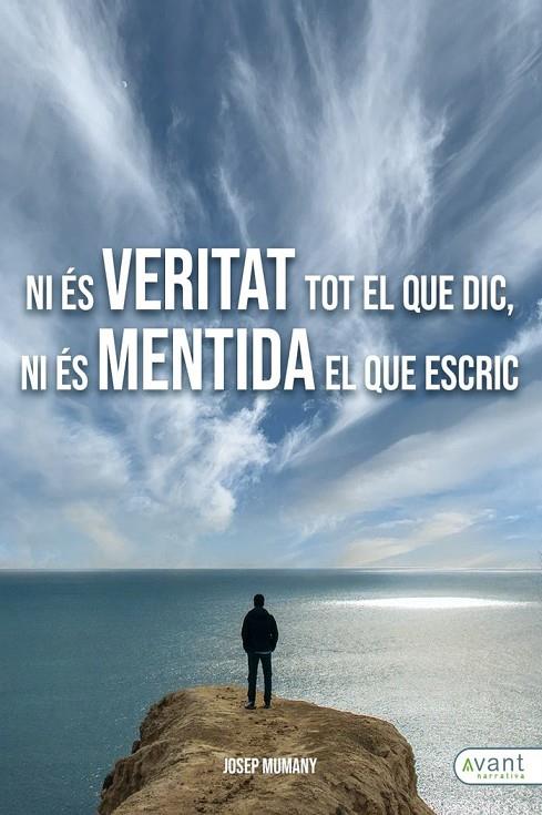 NI ES VERITAT TOT EL QUE DIC NI ES MENTIDA QUE ESCRIC | 9788418460302 | MUMANY BAÑOS, JOSEP