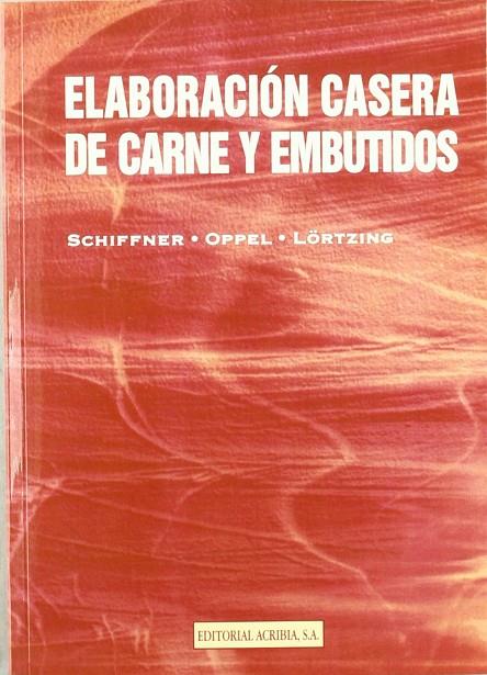 ELABORACIÓN CASERA DE CARNE Y EMBUTIDOS | 9788420008042 | SCHIFFNER, EBERHARD
