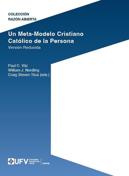 META MODELO CRISTIANO CATÓLICO DE LA PERSONA, UN. VERSIÓN REDUCIDA | 9791387731427 | VITZ, PAUL CLAYTON / NORDLING, WILLIAM