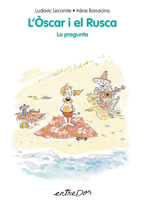 ÒSCAR I EL RUSCA, L'. LA PREGUNTA | 9788418900952 | LECOMTE, LUDOVIC