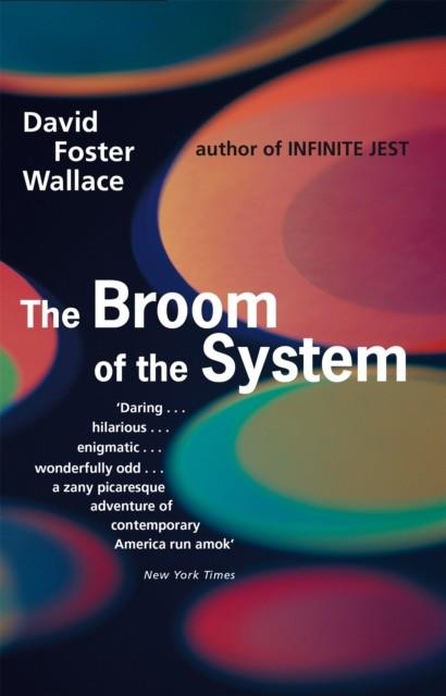 BROOM OF THE SYSTEM, THE | 9780349109237 | FOSTER WALLACE, DAVID