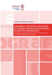 FUNDAMENTO Y EFECTOS DE LA EXCLUSIÓN DE LA PRUEBA OBTENIDA CON VULNERACIÓN DE DERECHOS FUNDAMENTALES | 9788413786834 | CUADRADO SALINAS, CARMEN