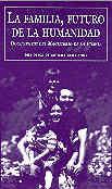 FAMILIA, FUTURO DE LA HUMANIDAD, LA. DOCUMENTOS DEL MAGISTERIO ECLESIÁSTICO | 9788479141806 | VARIOS AUTORES