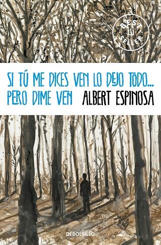 SI TÚ ME DICES VEN LO DEJO TODO...PERO DIME VEN | 9788490323441 | ESPINOSA, ALBERT