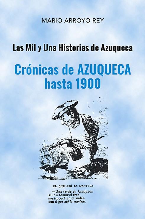 CRÓNICA DE AZUQUECA HASTA 1900 | 9788419813855 | ARROYO REY, MARIO