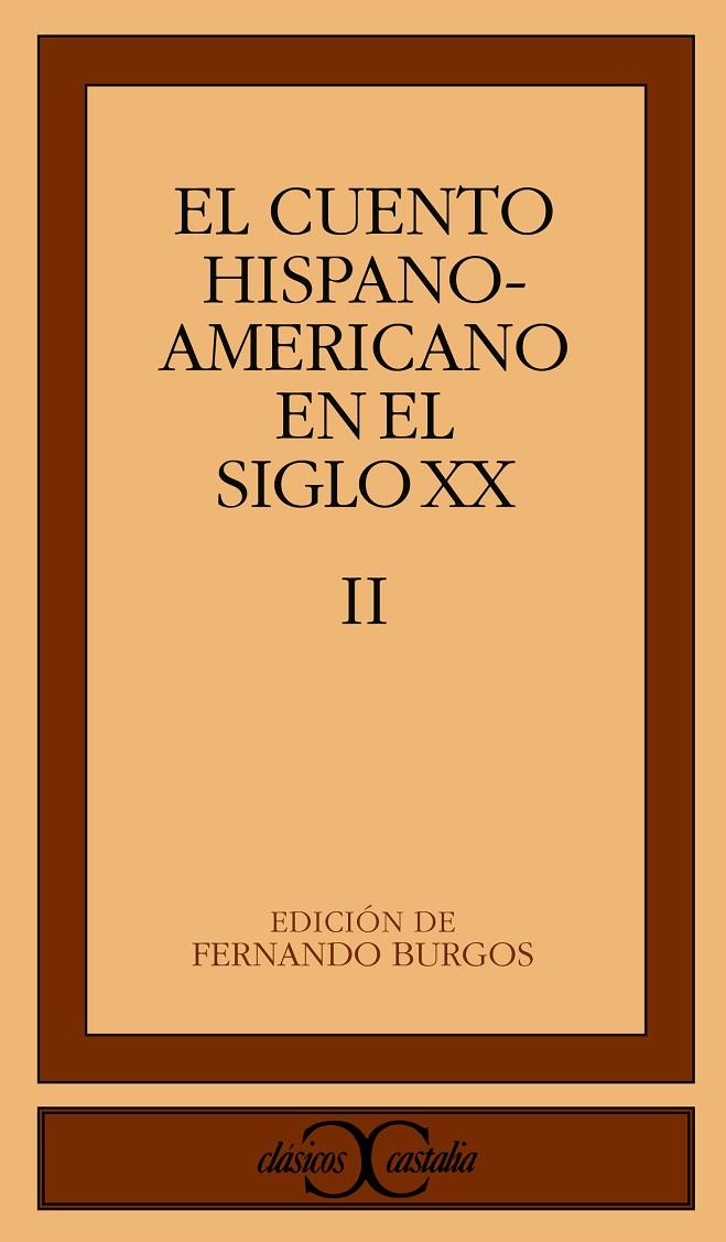 CUENTO HISPANOAMERICANO EN EL SIGLO XX, II, EL | 9788470397608 | VARIOS AUTORES