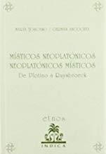 MÍSTICOS NEOPLATÓNICOS, NEOPLATÓNICOS MÍSTICOS | 9788487915109 | ANCOCHEA, GERMÁN / TOSCANO, MARÍA