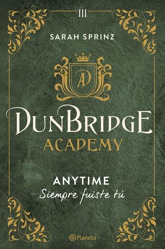 DUNBRIDGE ACADEMY 03. ANYTIME | 9788408280033 | SPRINZ, SARAH