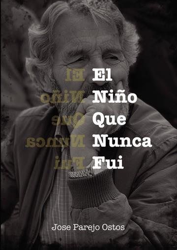 NIÑO QUE NUNCA FUI, EL | 9788418990618 | PAREJO, JOSE