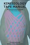 KINESIOLOGY TAPE MANUAL 80 APLICACIONES. PRACTICAS NUEVA EDICION AMPLIADA Y REVISADA | 9788461621286 | AGUIRRE, TXEMA