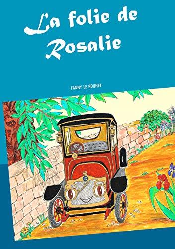 FOLIE DE ROSALIE, LA | 9782322221028 | LE ROUHET, FANNY