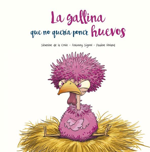 GALLINA QUE NO QUERÍA PONER HUEVOS, LA | 9788491455394 | CROIX, SEVERINE DE LA