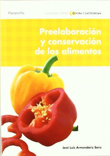 PREELABORACIÓN Y CONSERVACIÓN DE LOS ALIMENTOS | 9788497328180 | ARMENDÁRIZ SANZ, JOSÉ LUIS