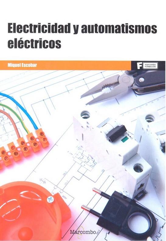 ELECTRICIDAD Y AUTOMATISMOS ELÉCTRICOS | 9788426724748 | ESCOBAR TORRELLES, MIQUEL