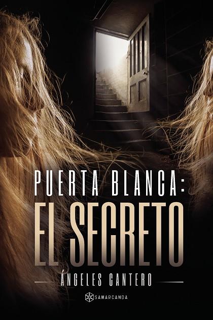 PUERTA BLANCA. EL SECRETO | 9788419800701 | CANTERO, ÁNGELES