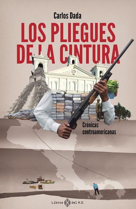 PLIEGUES DE LA CINTURA, LOS | 9788419119483 | DADA, CARLOS
