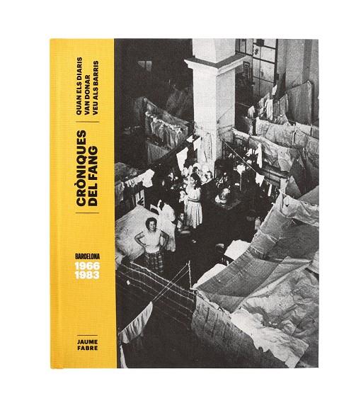 CRÒNIQUES DEL FANG. QUAN ELS DIARIS VAN DONAR VEU ALS BARRIS (1966-1983) | 9788491564195 | FABRE, JAUME