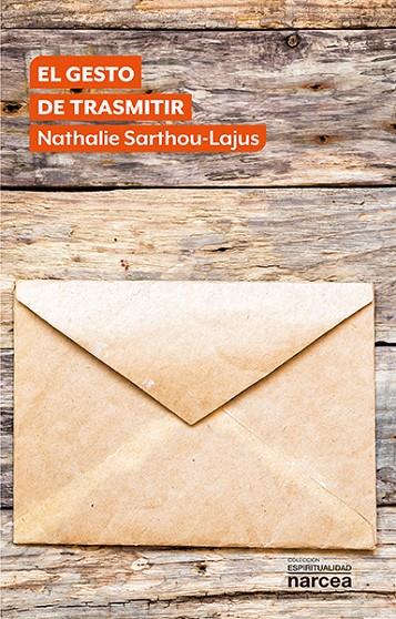 GESTO DE TRANSMITIR, EL | 9788427727588 | SARTHOU-LAJUS, NATHALIE