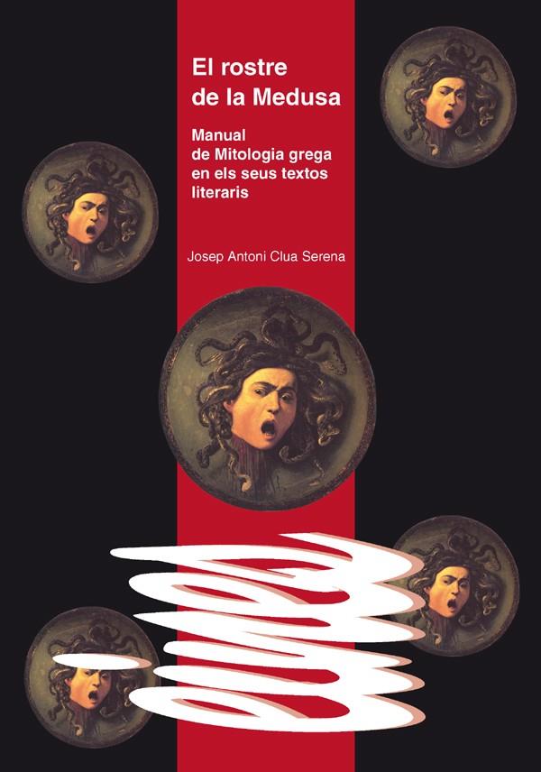 ROSTRE DE LA MEDUSA, EL | 9788484093084 | CLUA SERENA, JOSEP ANTONI