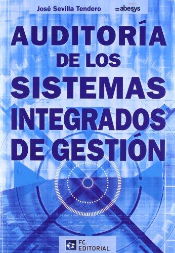 AUDITORIA DE LOS SISTEMAS INTEGRADOS DE GESTION | 9788494021534 | SEVILLA TENDERO, JOSE