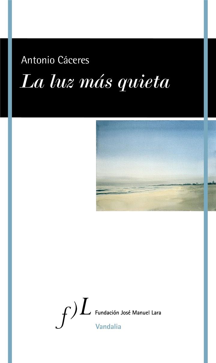 LUZ MÁS QUIETA, LA | 9788417453879 | CÁCERES, ANTONIO