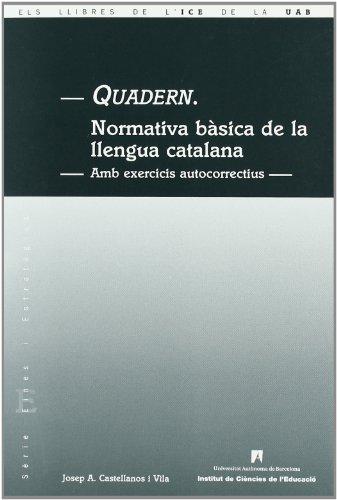 QUADERN. NORMATIVA BÀSICA DE LA LLENGUA CATALANA | 9788489489387 | CASTELLANOS I VILA, JOSEP MARIA