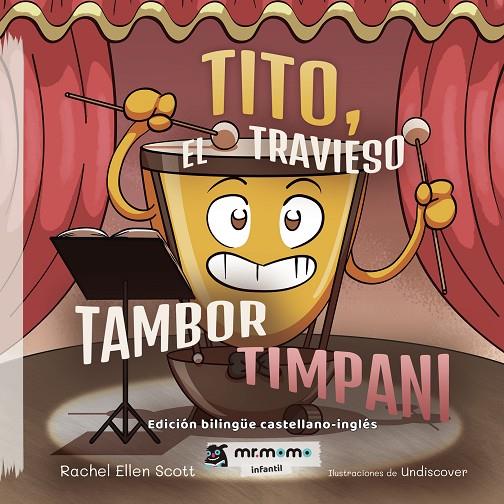 TITO, EL TRAVIESO TAMBOR TIMPANI | 9788417842871 | ELLEN SCOTT, RACHEL